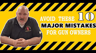Top Ten Mistakes of New Gun Owners